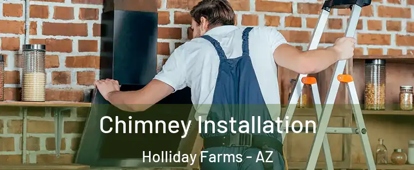 Chimney Installation Holliday Farms - AZ