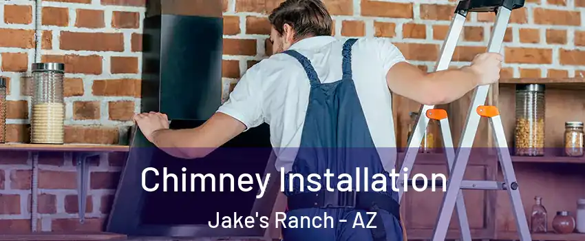 Chimney Installation Jake's Ranch - AZ