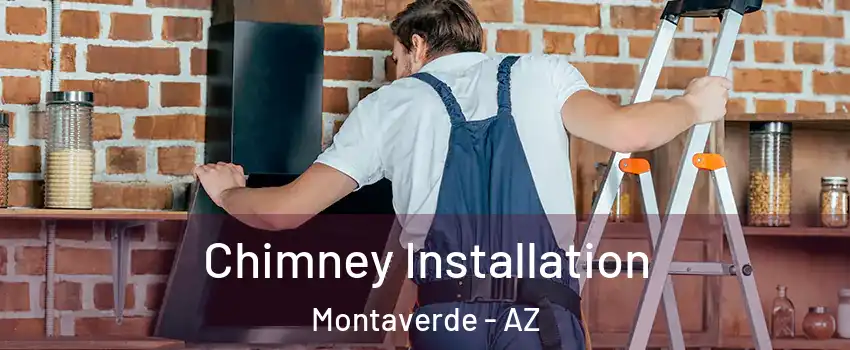 Chimney Installation Montaverde - AZ