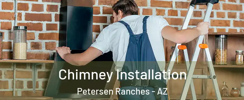 Chimney Installation Petersen Ranches - AZ