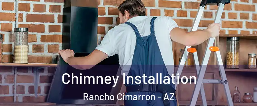 Chimney Installation Rancho Cimarron - AZ