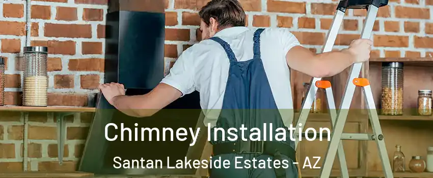 Chimney Installation Santan Lakeside Estates - AZ