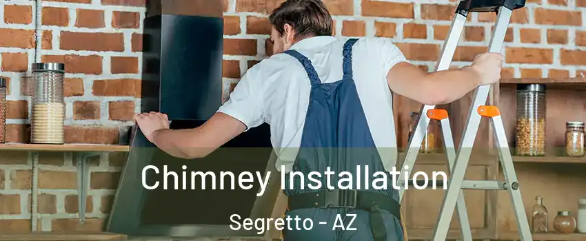 Chimney Installation Segretto - AZ