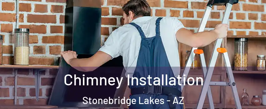 Chimney Installation Stonebridge Lakes - AZ
