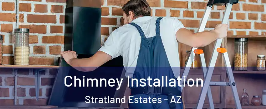 Chimney Installation Stratland Estates - AZ