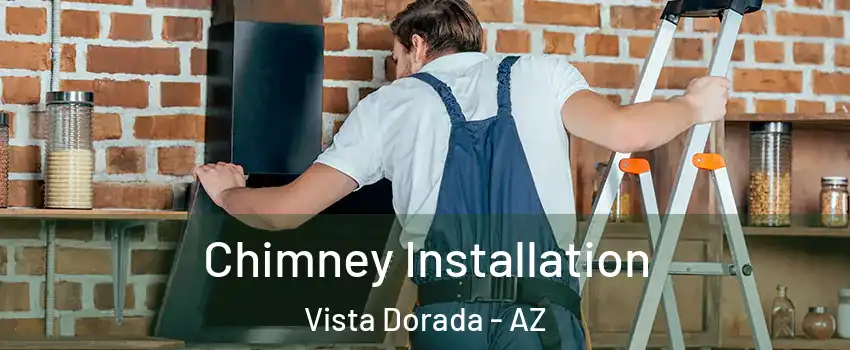Chimney Installation Vista Dorada - AZ