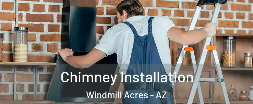 Chimney Installation Windmill Acres - AZ