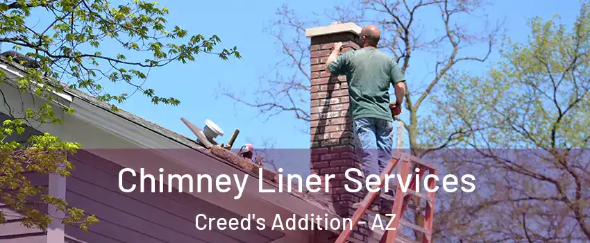 Chimney Liner Services Creed's Addition - AZ