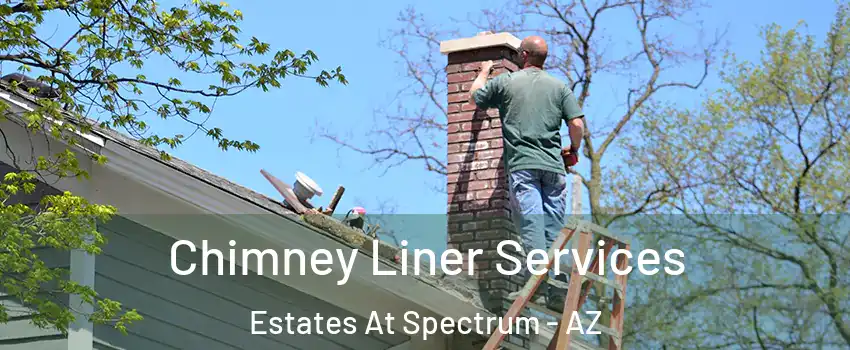 Chimney Liner Services Estates At Spectrum - AZ