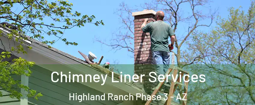 Chimney Liner Services Highland Ranch Phase 3 - AZ