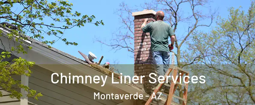Chimney Liner Services Montaverde - AZ