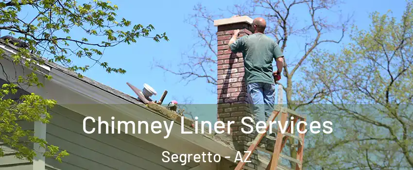 Chimney Liner Services Segretto - AZ