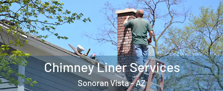 Chimney Liner Services Sonoran Vista - AZ