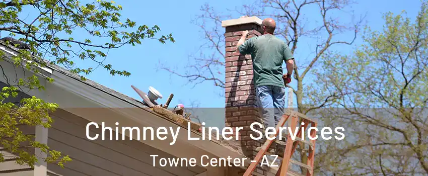Chimney Liner Services Towne Center - AZ