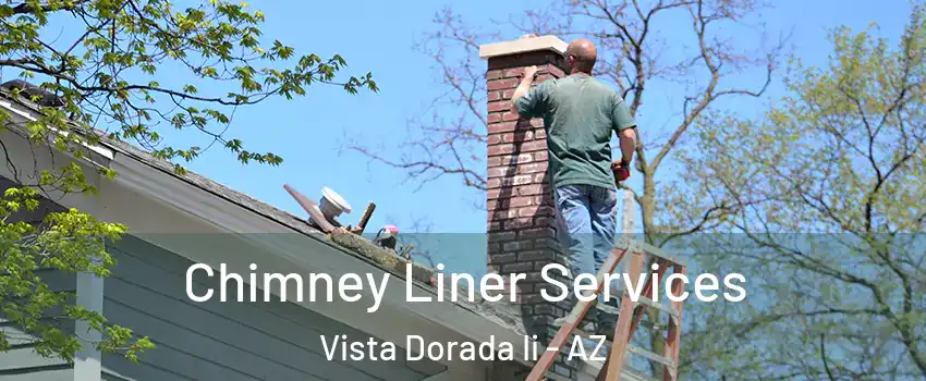 Chimney Liner Services Vista Dorada Ii - AZ