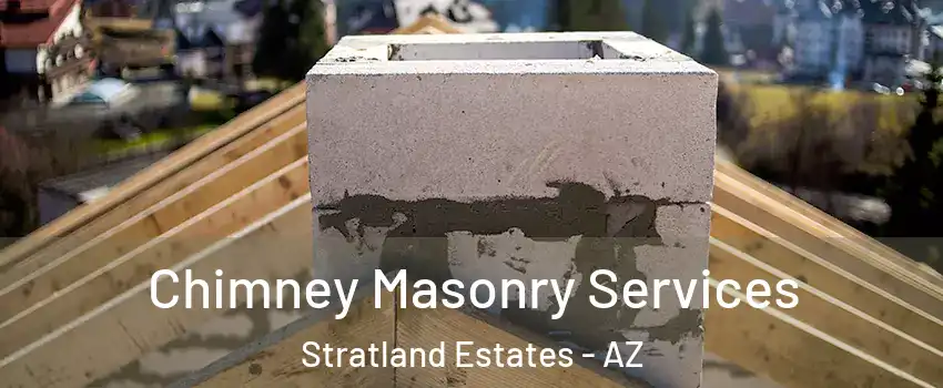 Chimney Masonry Services Stratland Estates - AZ