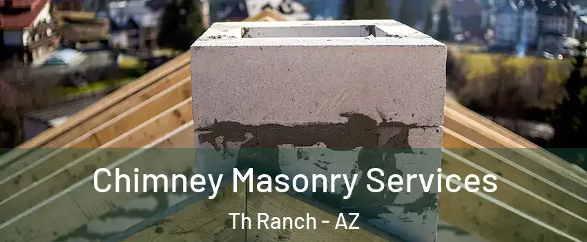 Chimney Masonry Services Th Ranch - AZ