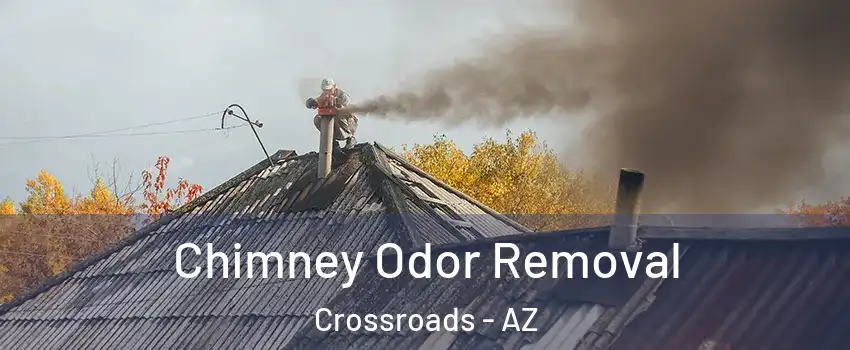 Chimney Odor Removal Crossroads - AZ