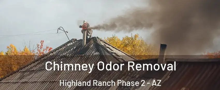 Chimney Odor Removal Highland Ranch Phase 2 - AZ