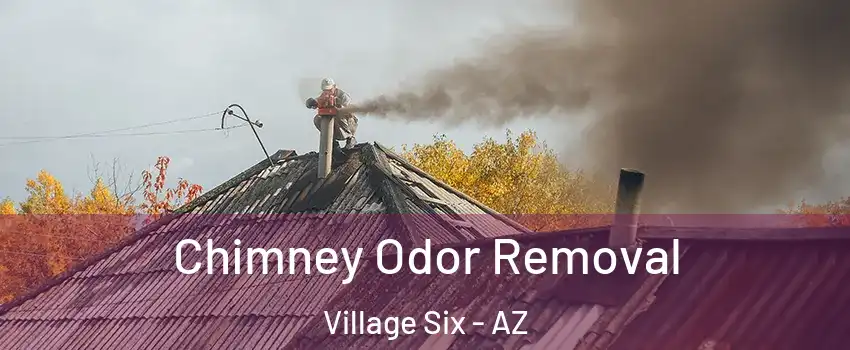 Chimney Odor Removal Village Six - AZ
