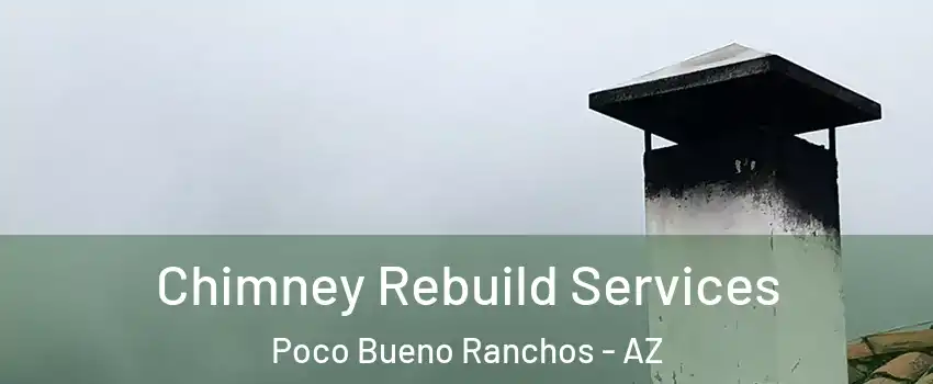 Chimney Rebuild Services Poco Bueno Ranchos - AZ