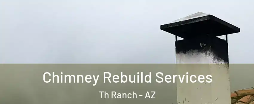 Chimney Rebuild Services Th Ranch - AZ
