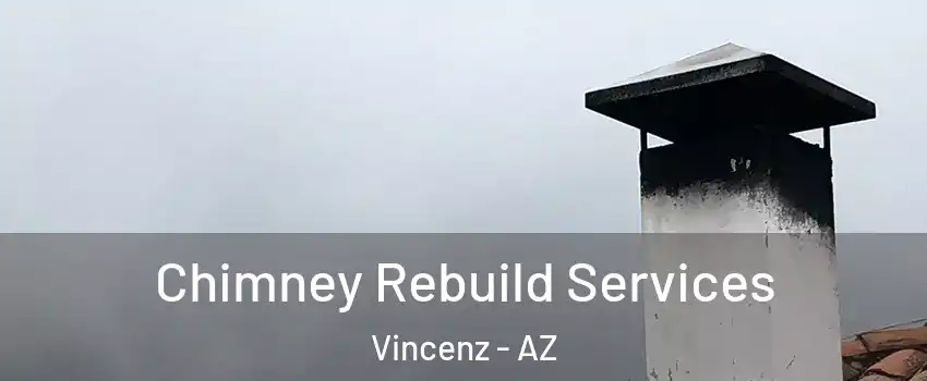 Chimney Rebuild Services Vincenz - AZ