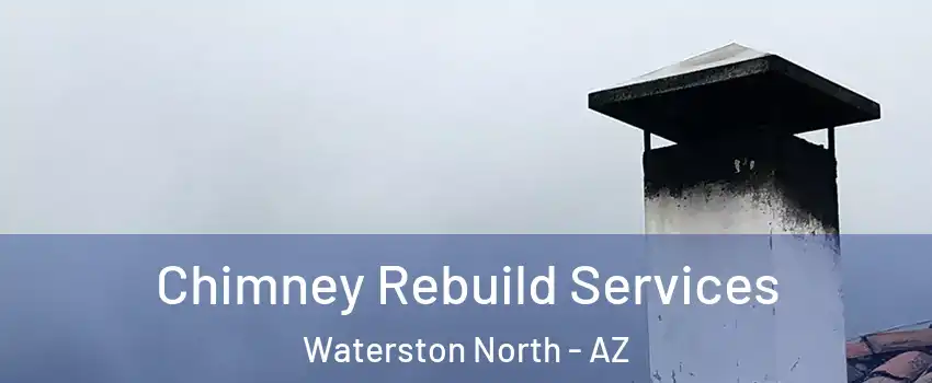 Chimney Rebuild Services Waterston North - AZ