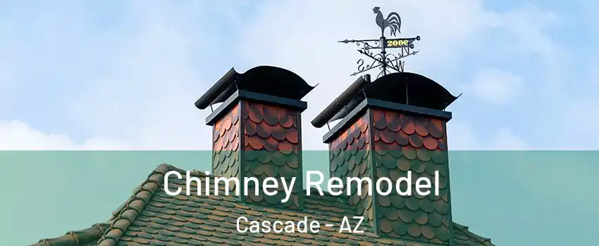 Chimney Remodel Cascade - AZ