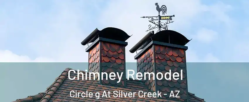 Chimney Remodel Circle g At Silver Creek - AZ