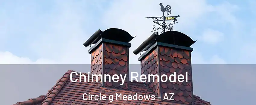 Chimney Remodel Circle g Meadows - AZ