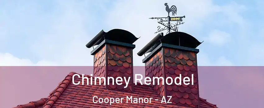Chimney Remodel Cooper Manor - AZ