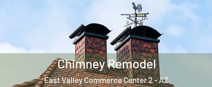 Chimney Remodel East Valley Commerce Center 2 - AZ