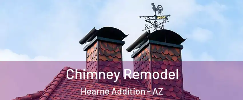 Chimney Remodel Hearne Addition - AZ