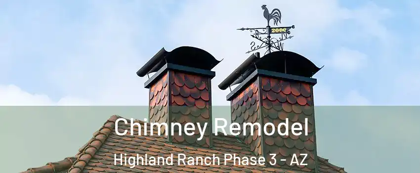 Chimney Remodel Highland Ranch Phase 3 - AZ