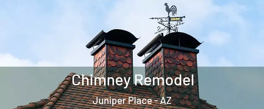 Chimney Remodel Juniper Place - AZ