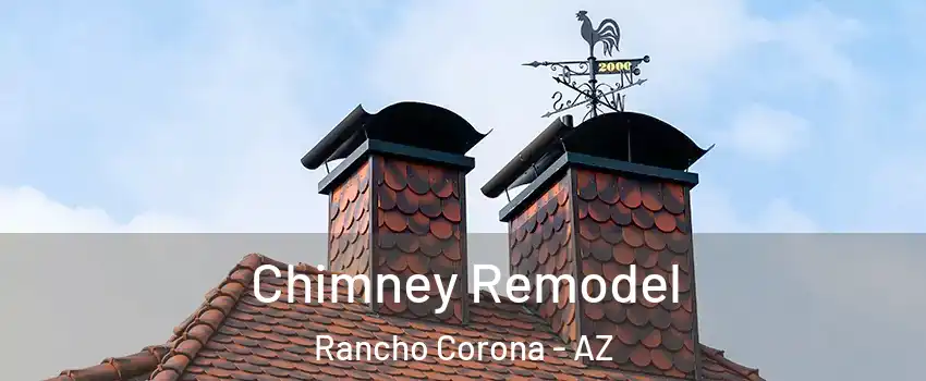 Chimney Remodel Rancho Corona - AZ