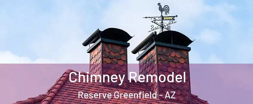 Chimney Remodel Reserve Greenfield - AZ