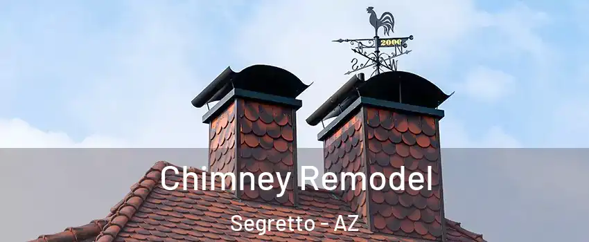 Chimney Remodel Segretto - AZ
