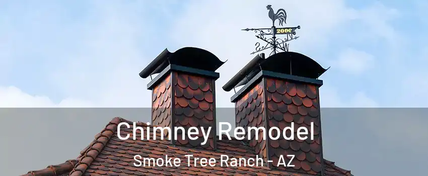 Chimney Remodel Smoke Tree Ranch - AZ