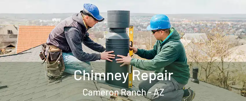 Chimney Repair Cameron Ranch - AZ