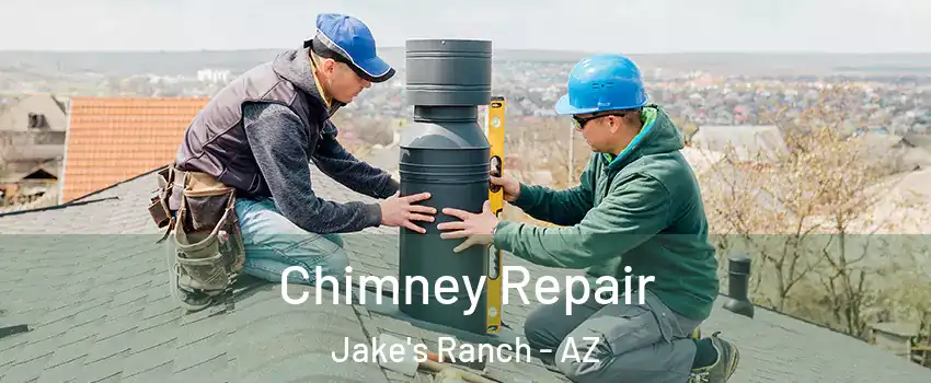 Chimney Repair Jake's Ranch - AZ