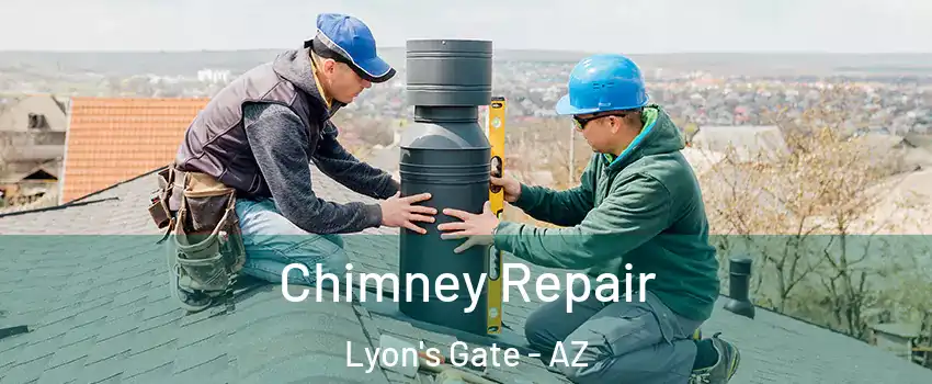 Chimney Repair Lyon's Gate - AZ