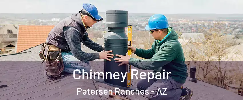 Chimney Repair Petersen Ranches - AZ
