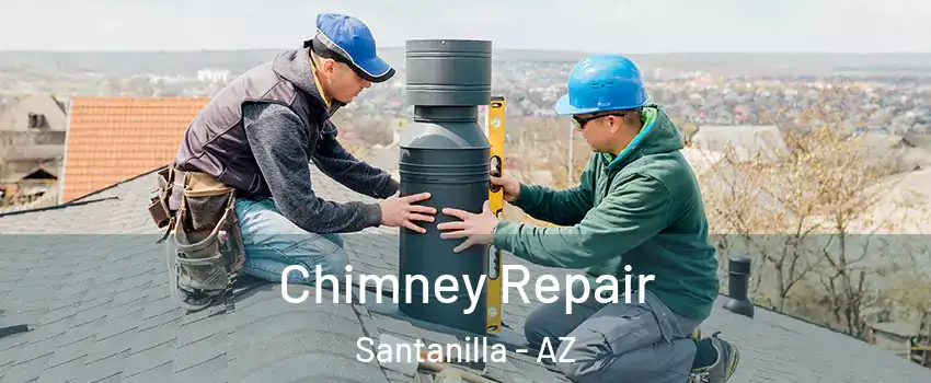 Chimney Repair Santanilla - AZ