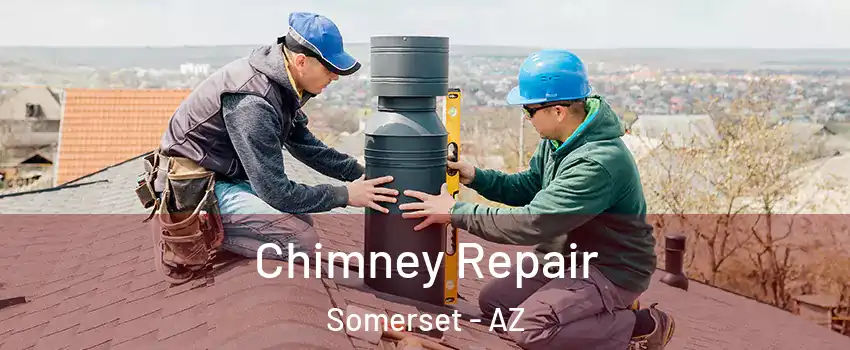 Chimney Repair Somerset - AZ