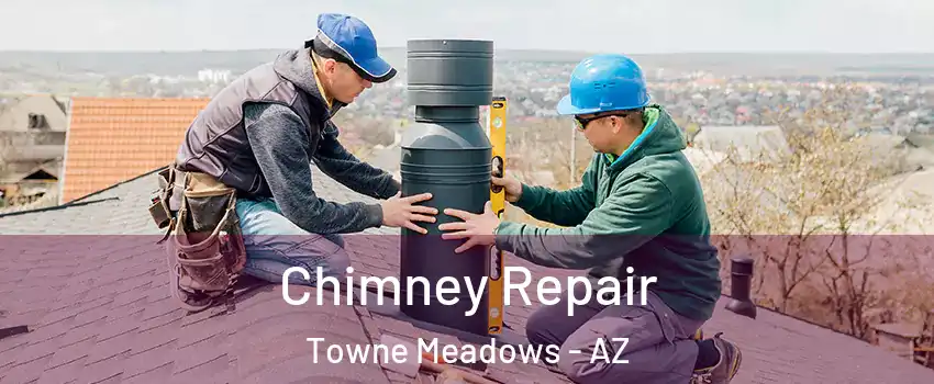 Chimney Repair Towne Meadows - AZ