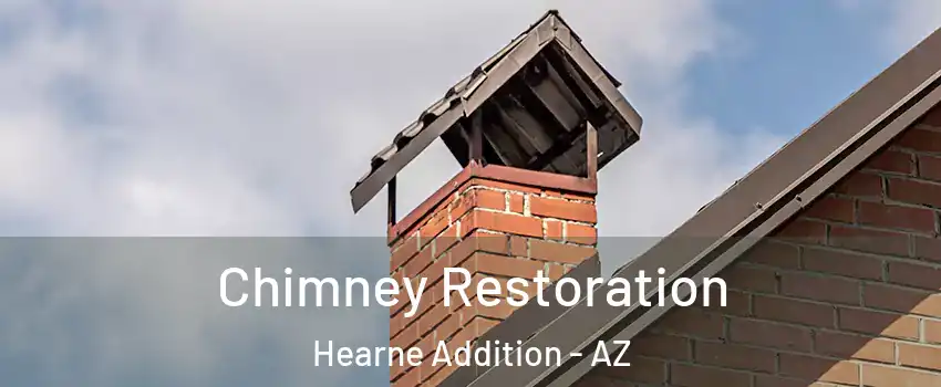 Chimney Restoration Hearne Addition - AZ