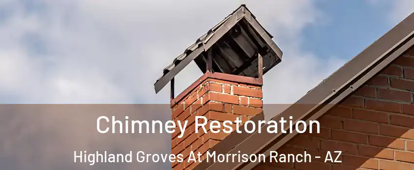 Chimney Restoration Highland Groves At Morrison Ranch - AZ
