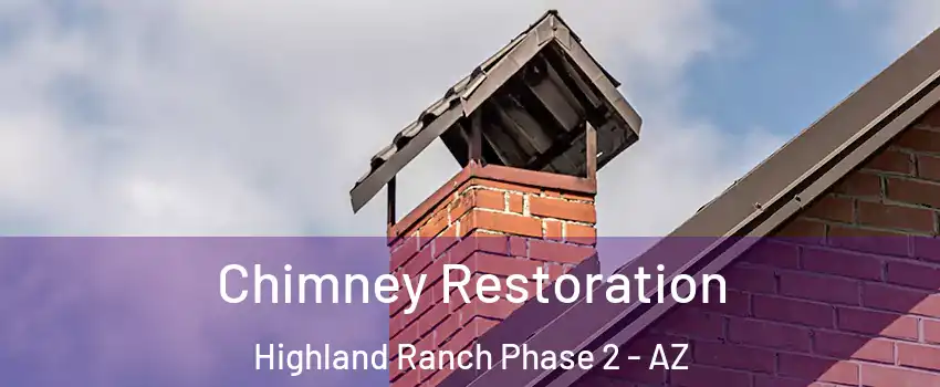 Chimney Restoration Highland Ranch Phase 2 - AZ